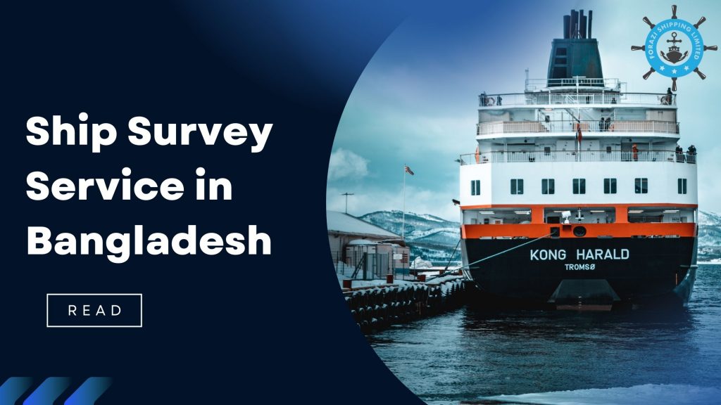 Ship Survey Service in Bangladesh