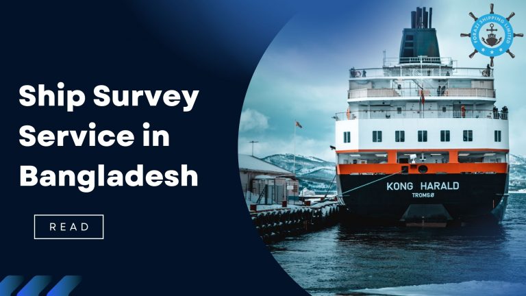 Ship Survey Service in Bangladesh